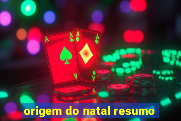 origem do natal resumo